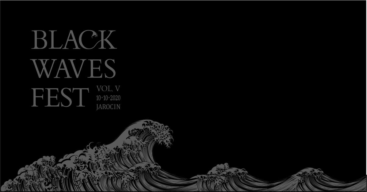 Black Waves Fest vol. 5 odbędzie się za 8 miesięcy. Polecamy!