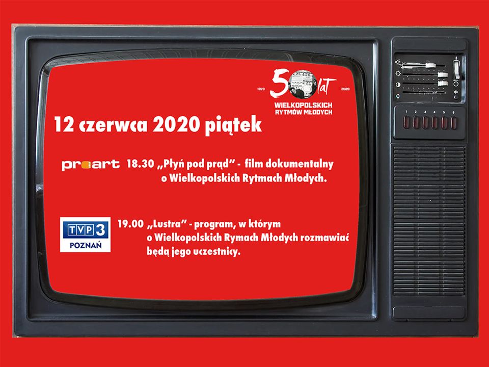 Film “Płyń pod prąd” w Telewizji Proart i dyskusja na temat Rytmów w TVP Poznań już dziś (12.06.2020 r.). Polecamy!