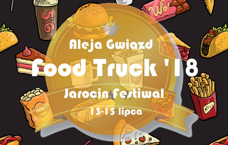 Aleja Gwiazd Food Truck’18 podczas Jarocin Festiwal 2018