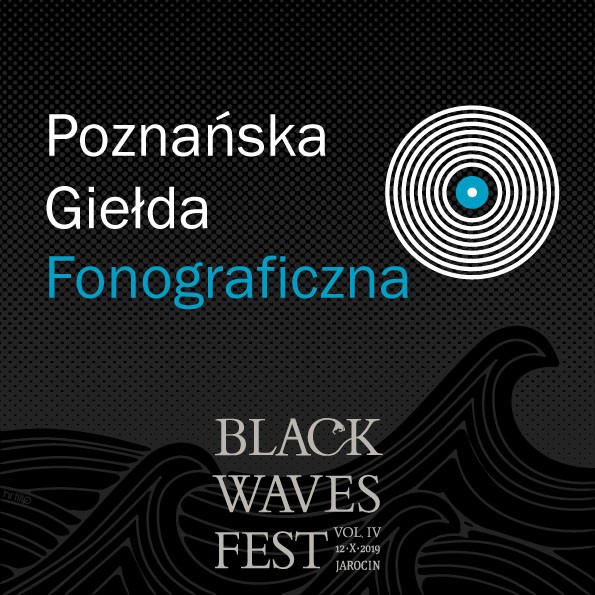 Na Black Waves Fest vol.4 pojawi się Poznańska Giełda Fonograficzna!