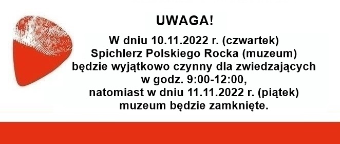 Zmiana w otwarciu Spichlerza Polskiego Rocka (muzeum) 10 i 11 listopada br.